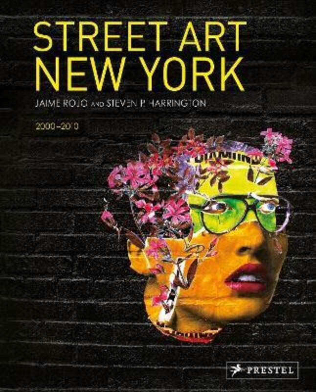 

Street Art New York,Hardcover,ByJaime Rojo