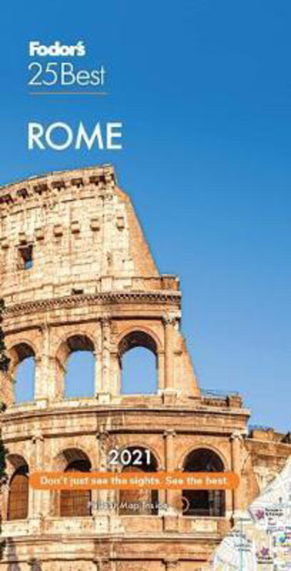 

Fodor's Rome 25 Best 2021, Paperback Book, By: Fodor's Travel Guides