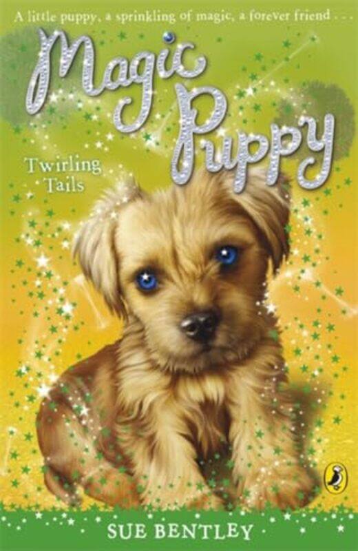 

Magic Puppy Twirling Tails by Sue Bentley-Paperback