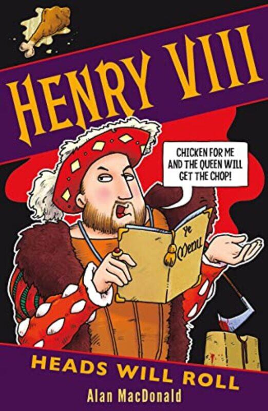 

Henry VIII Heads Will Roll by Alan MacDonald-Paperback