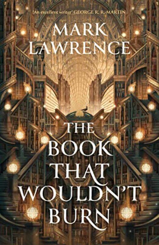 

The Book That Wouldnt Burn The Library Trilogy Book 1 by Lawrence, Mark Hardcover