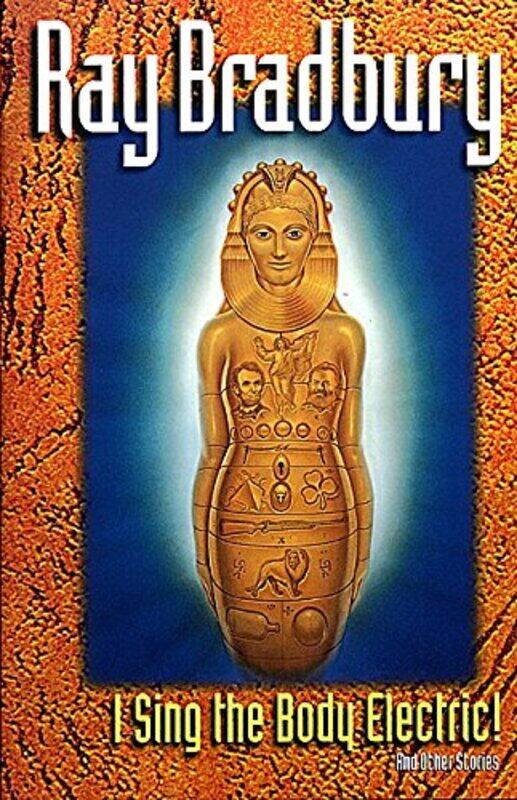 

I Sing The Body Electric And Other Stories by Ray Bradbury-Paperback