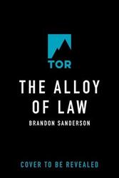 The Alloy of Law: A Mistborn Novel,Paperback, By:Sanderson, Brandon