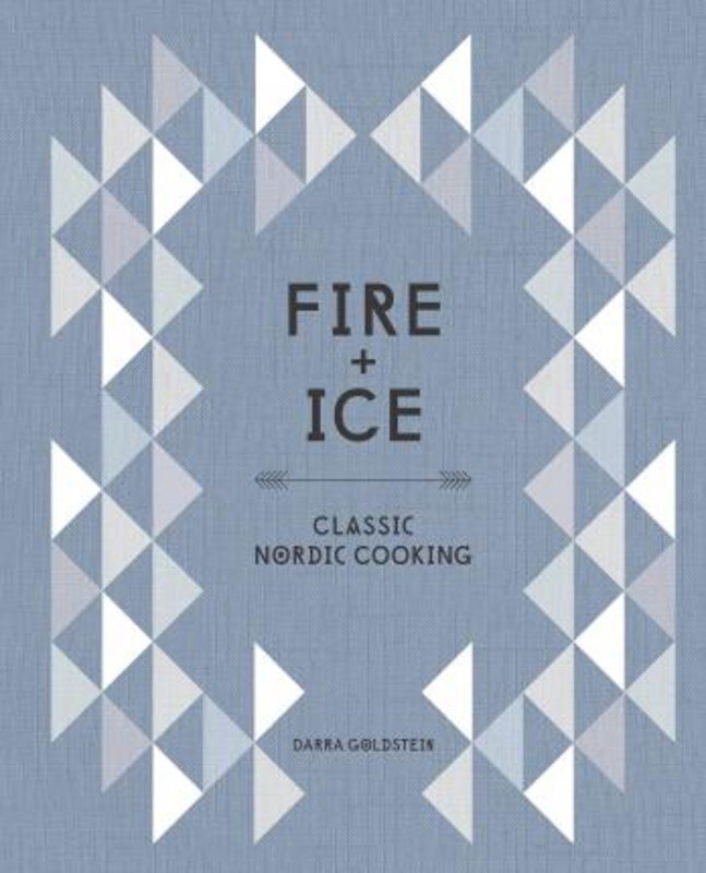 

Fire and Ice: Classic Nordic Cooking (A Cookbook), Hardcover Book, By: Darra Goldstein