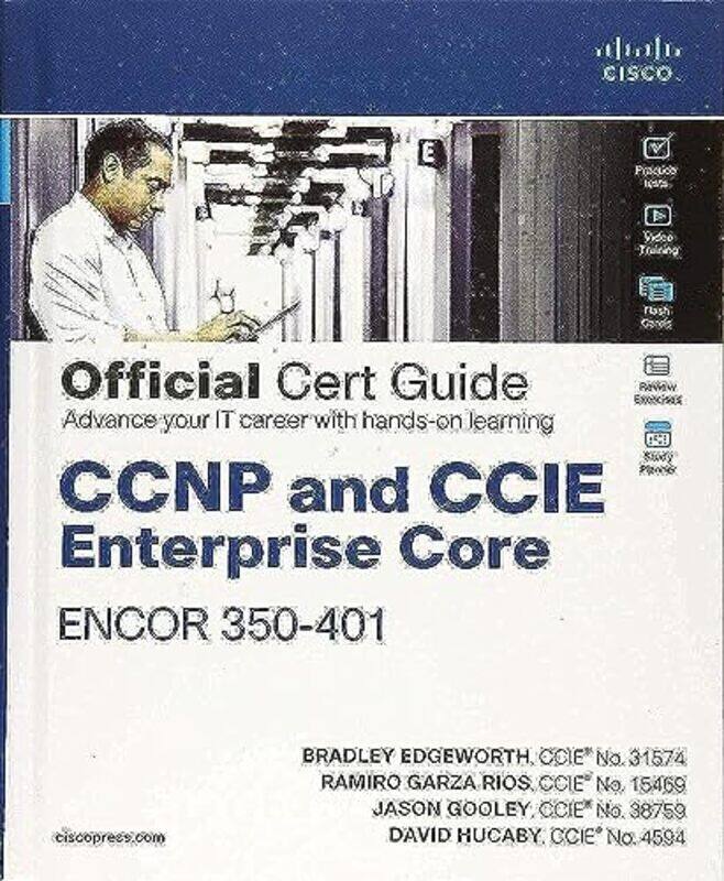 

Ccnp And Ccie Enterprise Core Encor 350401 Official Cert Guide 1E By Edgeworth, Bradley - Wallace, Kevin - Gooley, Jason - Hucaby, David - Rios, Ramir