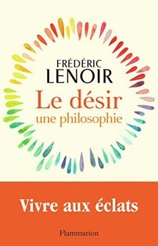 

Le Desir Une Philosophie By Lenoir Frederic -Paperback