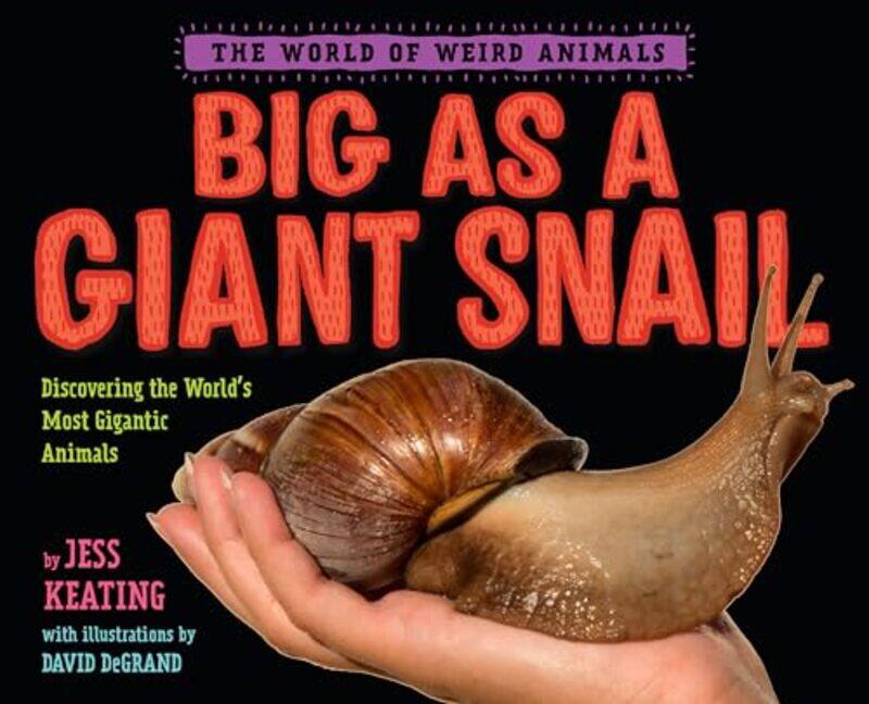 

Big as a Giant Snail by Claudia V Heriot-Watt University UK AngelelliBrian James Baer-Hardcover