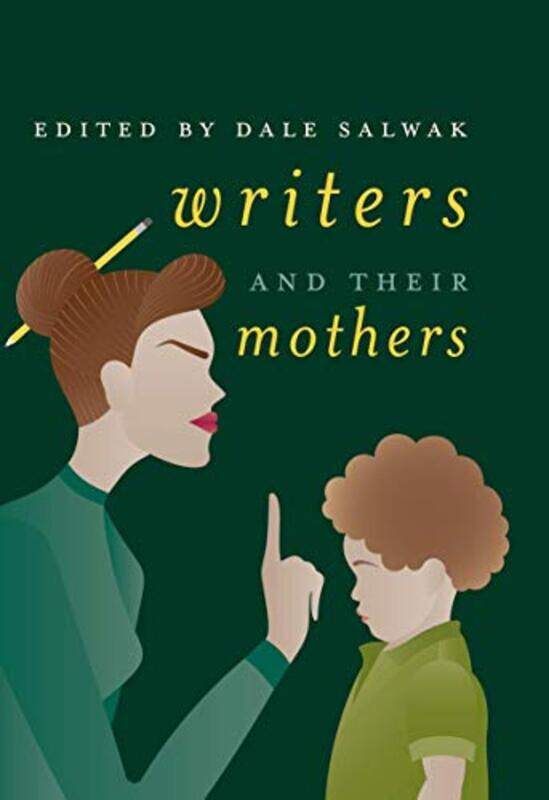 

Writers and Their Mothers by Dale Salwak-Hardcover