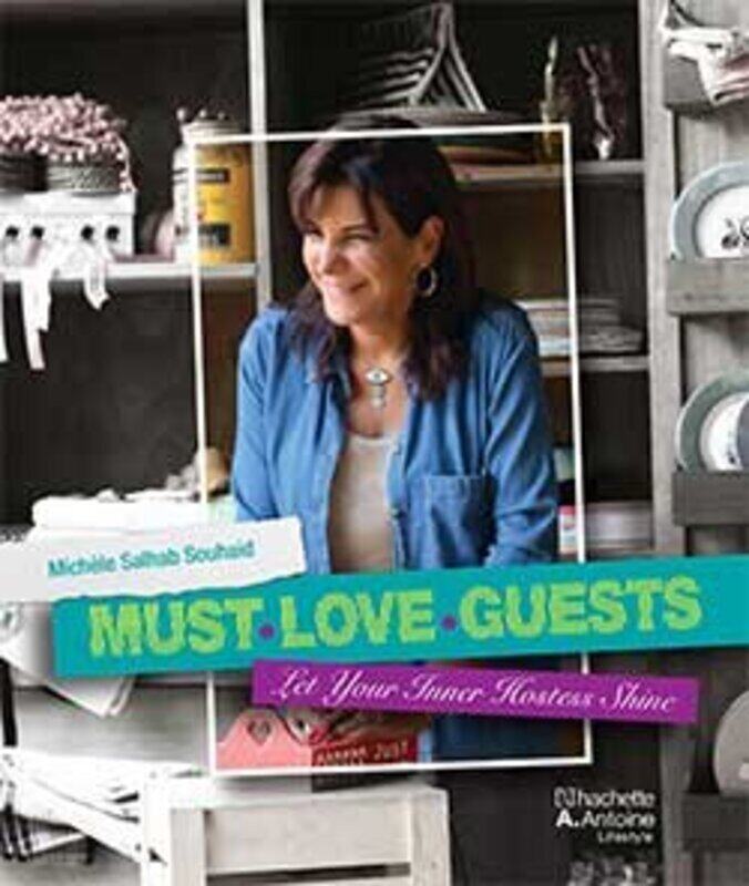 

MUST-LOVE-GUESTS, Hardcover Book, By: Michele Salhab Soueid
