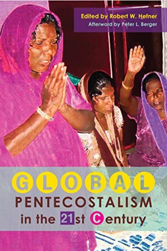 

Global Pentecostalism In The 21St Century by Robert W Hefner-Paperback