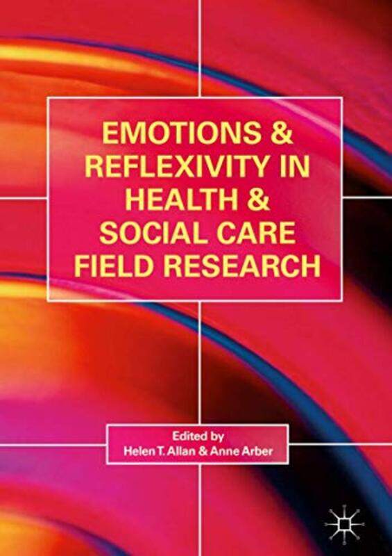 

Emotions and Reflexivity in Health & Social Care Field Research by Hephaestus BooksHephaestus Books-Hardcover