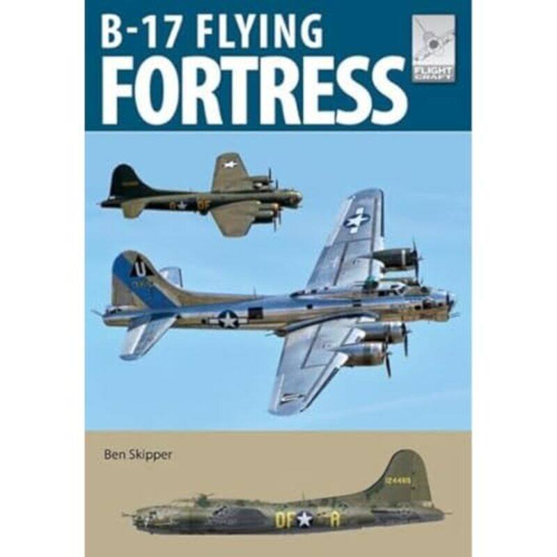 

Flight Craft 27 The Boeing B17 by Lisa ShulmanRosanne Litzinger-Paperback