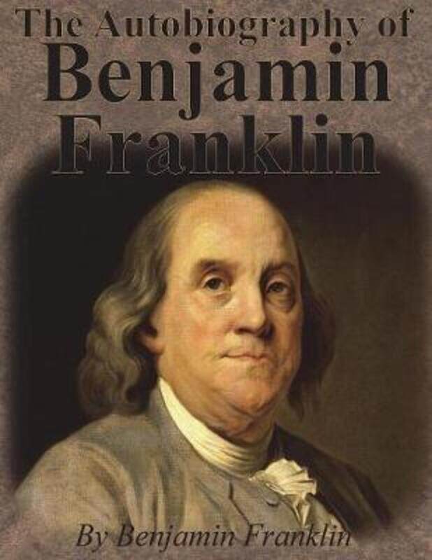 The Autobiography of Benjamin Franklin.paperback,By :Franklin, Benjamin