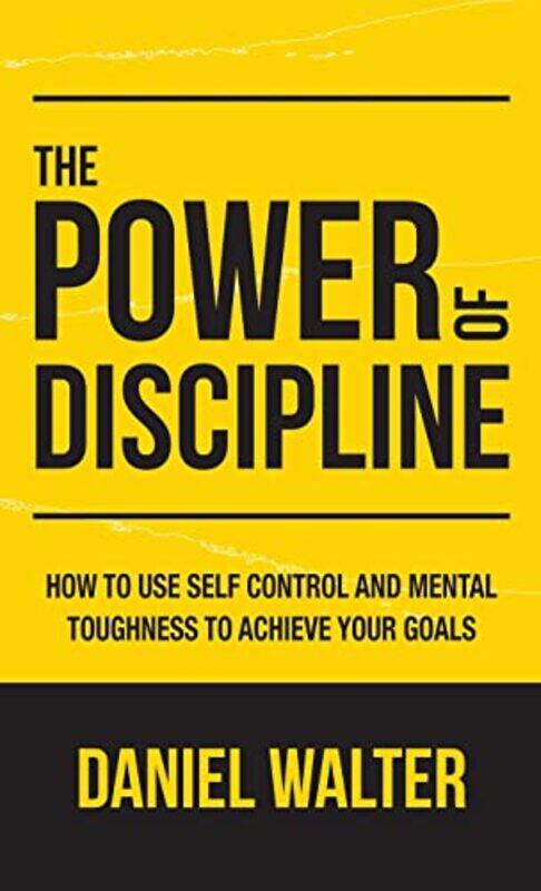 

The Power of Discipline by Daniel Walter-Hardcover