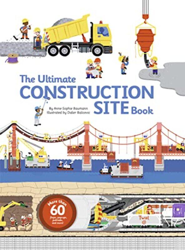 

The Ultimate Construction Site Book by Susie Dent-Hardcover