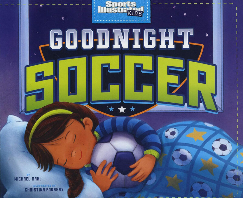 

Goodnight Soccer, Board Book, By: Michael Dahl