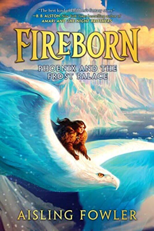 

Fireborn Phoenix And The Frost Palace by Aisling Fowler-Hardcover