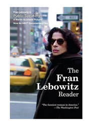 The Fran Lebowitz Reader, Paperback Book, By: Fran Lebowitz