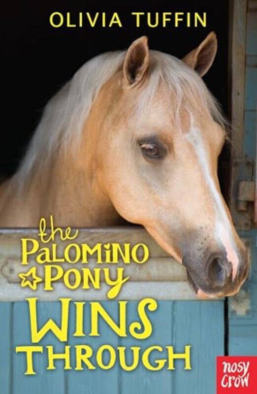 

The Palomino Pony Wins Through by Olivia Tuffin-Paperback