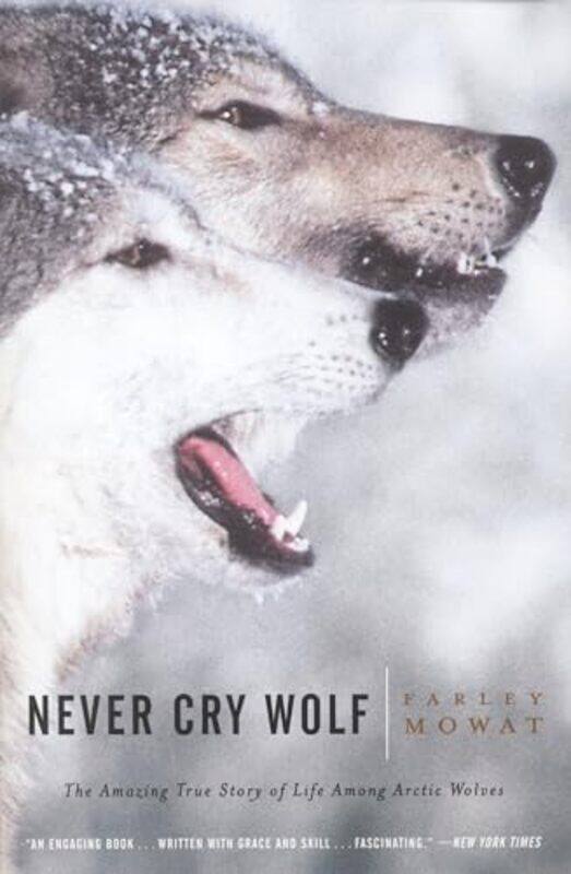 

Never Cry Wolf By Mowat Farley - Paperback