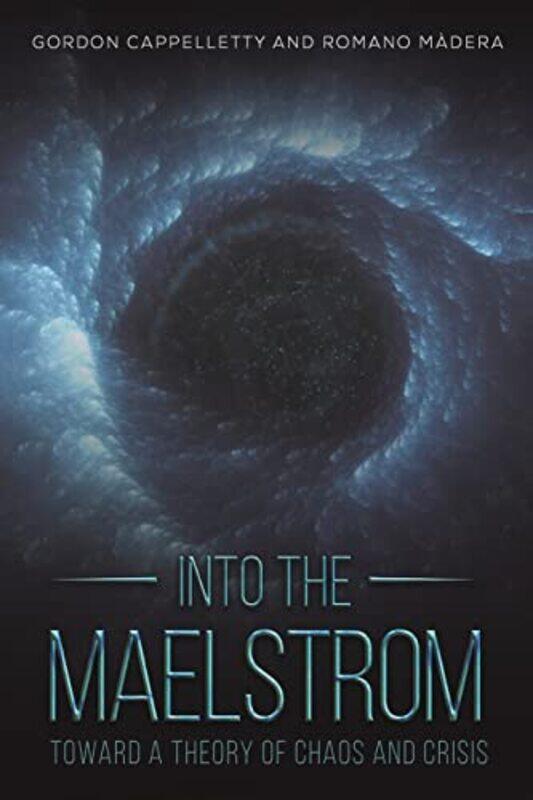 

Into the Maelstrom by Gordon CappellettyRomano Madera-Paperback