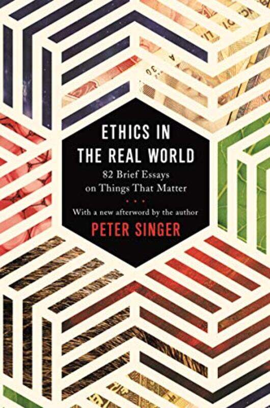 

Ethics in the Real World by Peter Singer-Paperback