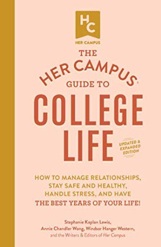 

The Her Campus Guide to College Life Updated and Expanded Edition by James Hannam-Paperback