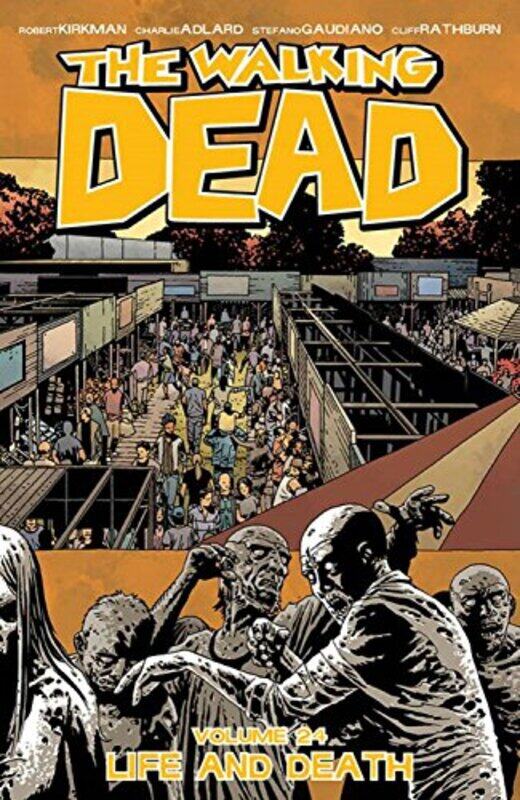 

The Walking Dead Volume 24 Life and Death by Robert Kirkman-Paperback