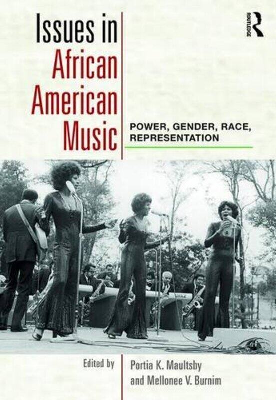 

Issues in African American Music by Portia Indiana University, USA MaultsbyMellonee Indiana University, USA Burnim-Paperback