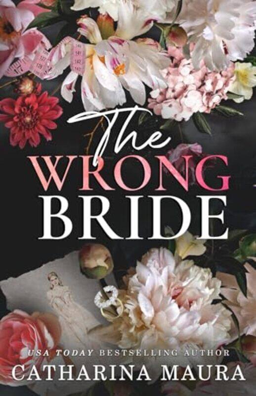 

The Wrong Bride by Maura, Catharina Paperback