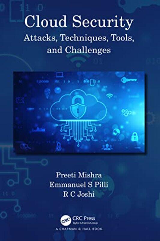 

Cloud Security by Preeti (Graphic Era Univ Uttarakhand) MishraEmmanuel S (MNIT Jaipur) PilliR C (Graphic Era Uni Uttarakhand) Joshi-Hardcover