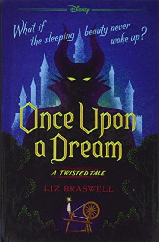 

Once Upon A Dream A Twisted Tale By Braswell, Liz -Hardcover