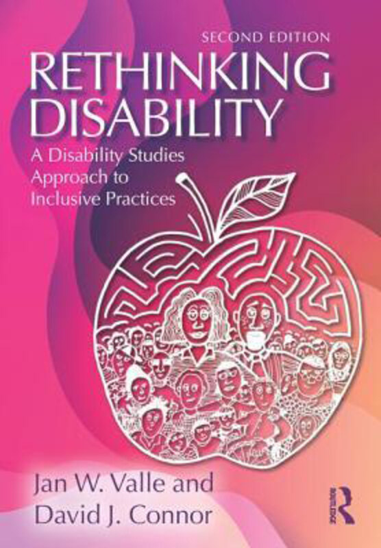 

Rethinking Disability: A Disability Studies Approach to Inclusive Practices, Paperback Book, By: Jan W. Valle