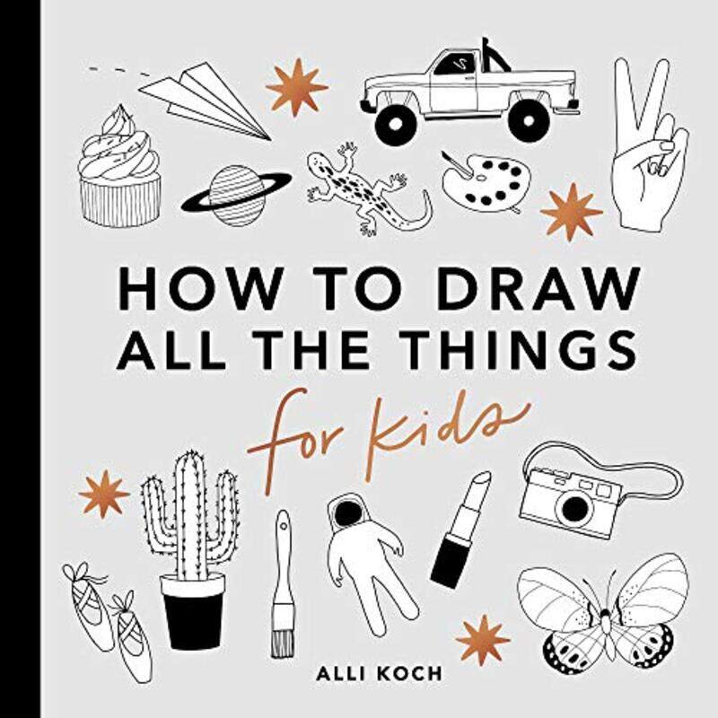 

How to Draw All the Things for Kids , Paperback by Alli Koch