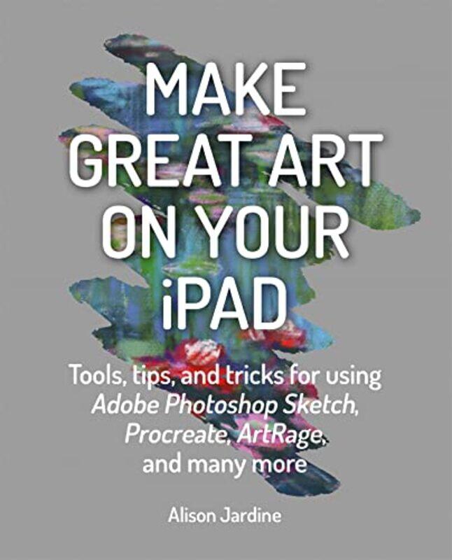 

Make Great Art on Your iPad by CGP BooksCGP Books-Paperback