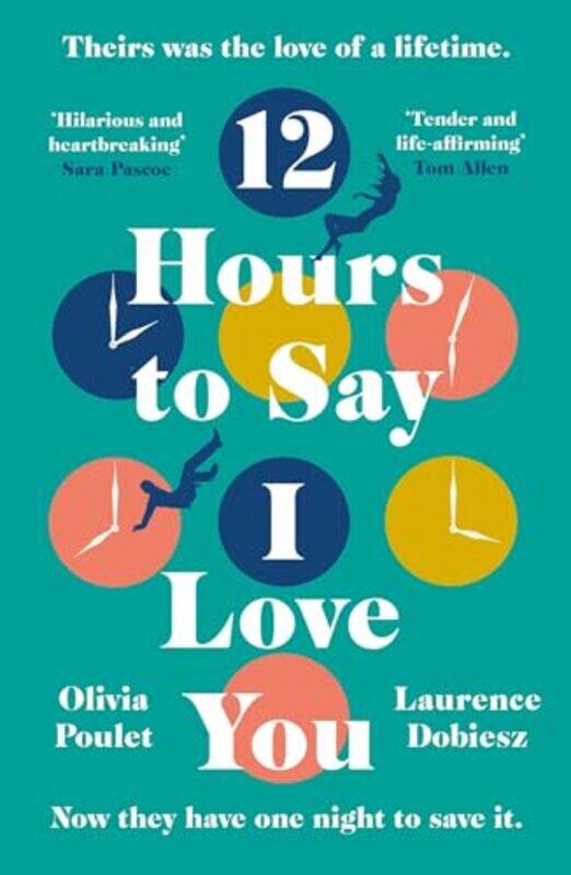 

12 Hours To Say I Love You by Olivia PouletLaurence Dobiesz-Hardcover