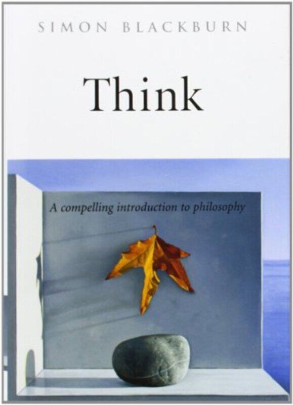 

Think by Simon (Professor of Philosophy, Professor of Philosophy, University of Cambridge) Blackburn-Hardcover