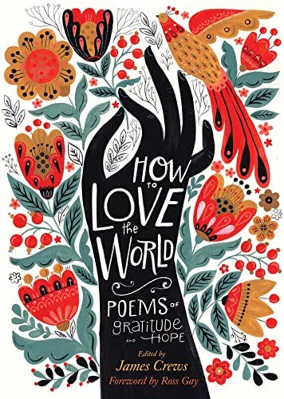 

How To Love The World by James Crews-Paperback