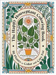 The Happy Houseplant Coloring Book by Keegan, Caitlin..Paperback