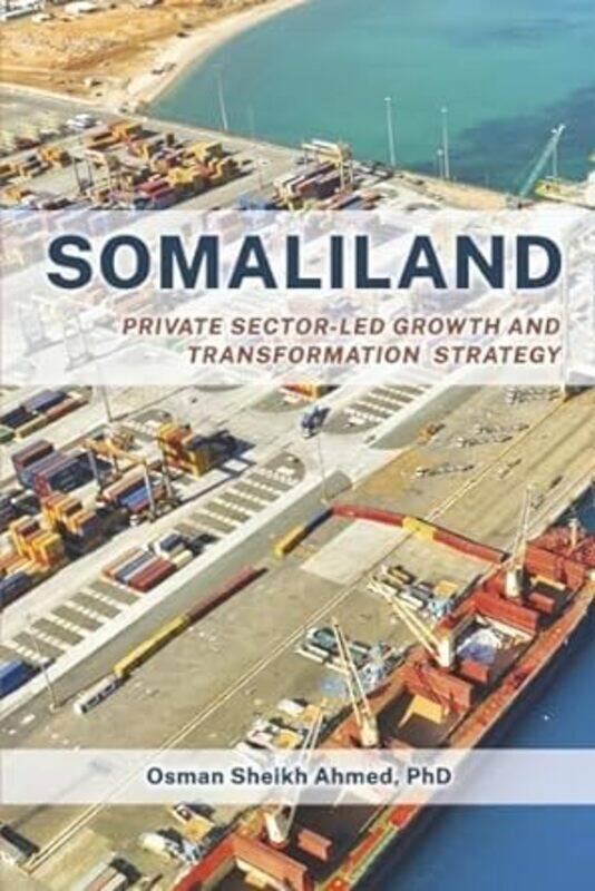 

Somaliland Private Sectorled Growth And Transformation Strategy