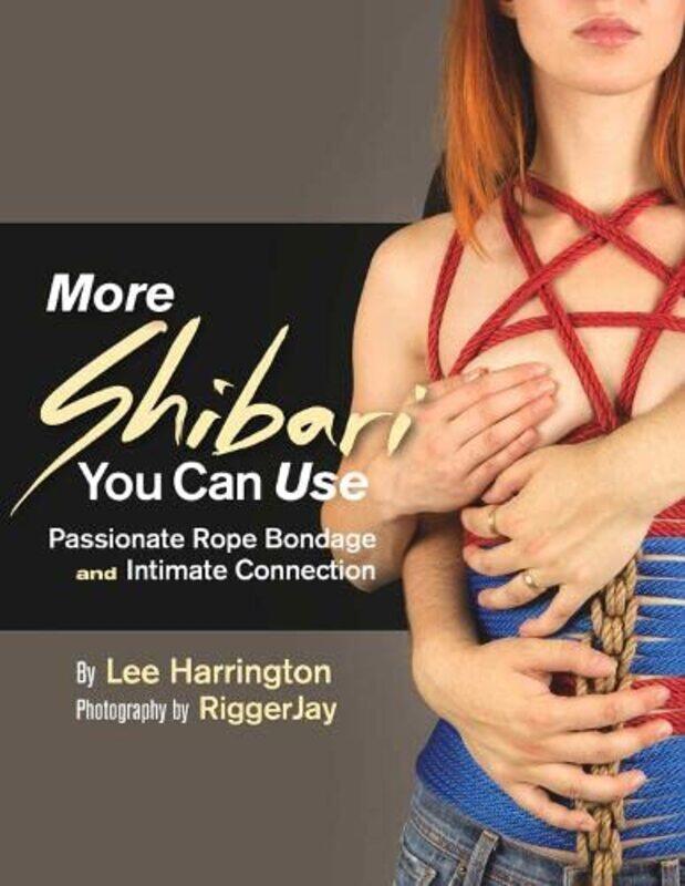 

More Shibari You Can Use by William V Spanos-Paperback