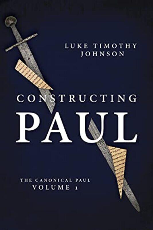 

Constructing Paul by JOHNSON LUKE TIMOTH-Hardcover