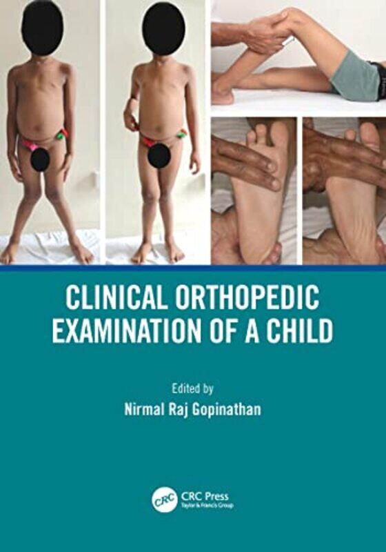 

Clinical Orthopedic Examination of a Child by Nirmal Raj PGIMER, Chandigarh, India Gopinathan-Paperback