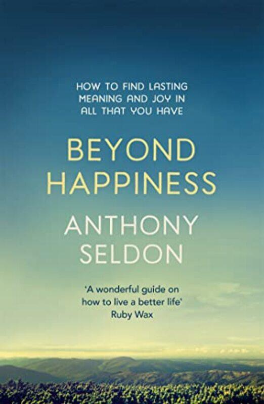 

Beyond Happiness by Anthony Seldon-Paperback