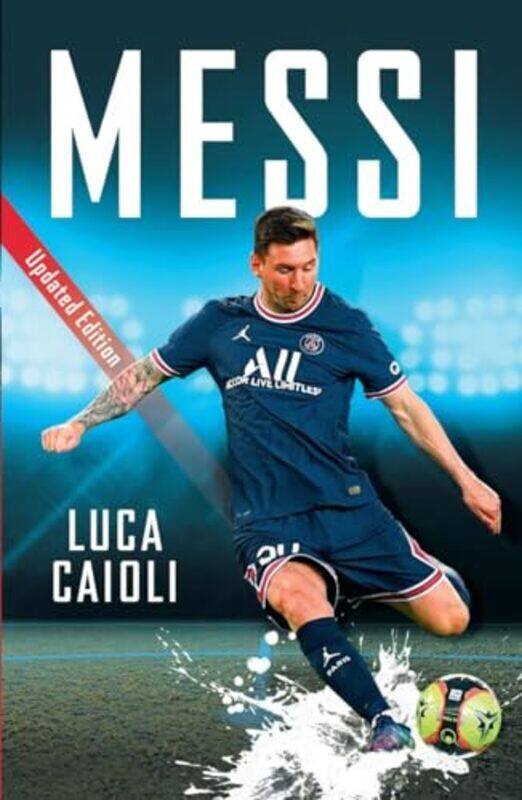 

Messi 2022 Updated Edition by Caioli, Luca Paperback