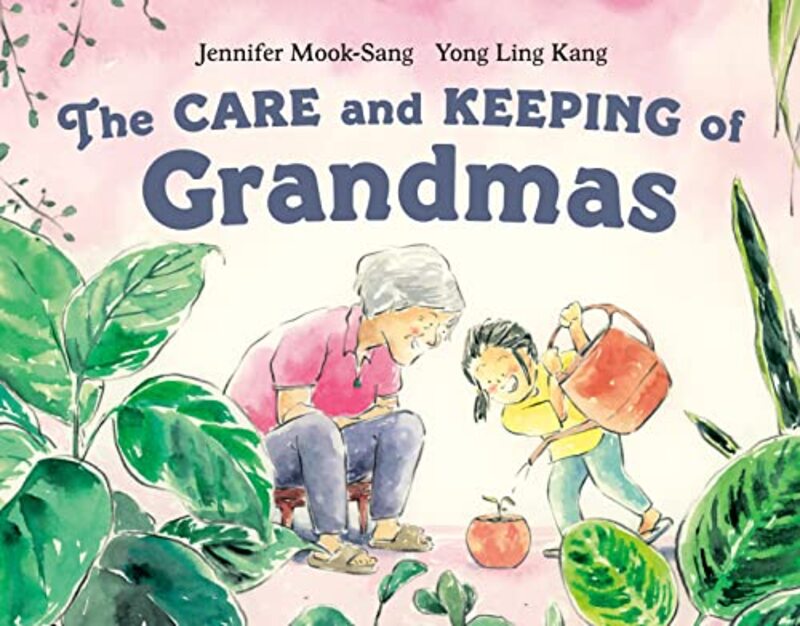 The Care And Keeping Of Grandmas , Hardcover by Mook-Sang, Jennifer