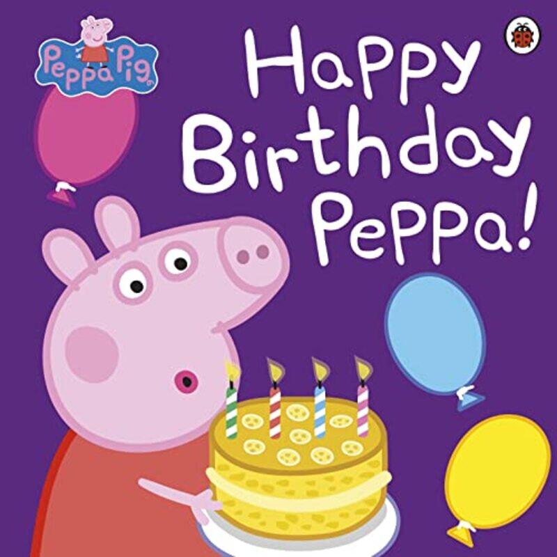 

Peppa Pig: Happy Birthday Peppa!,Paperback,By:Author