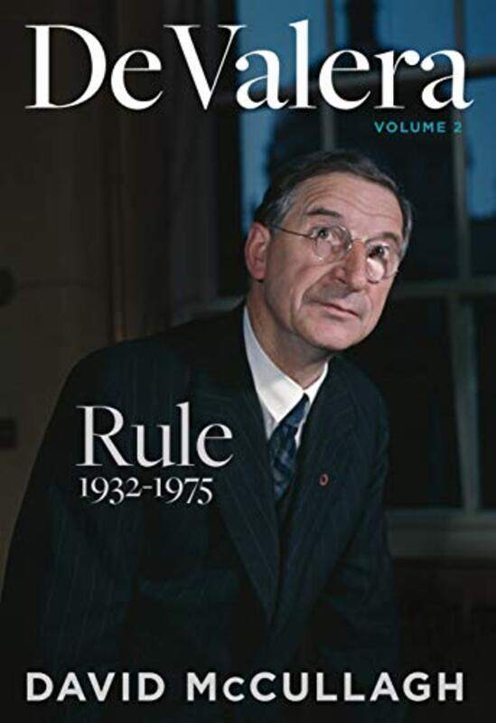 

De Valera Rule 19321975 by David McCullagh-Hardcover