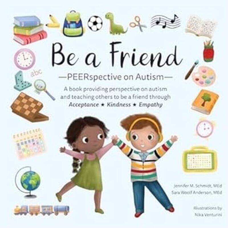 

Be A Friend by Jennifer M SchmidtSara Woolf AndersonNika Venturini-Paperback