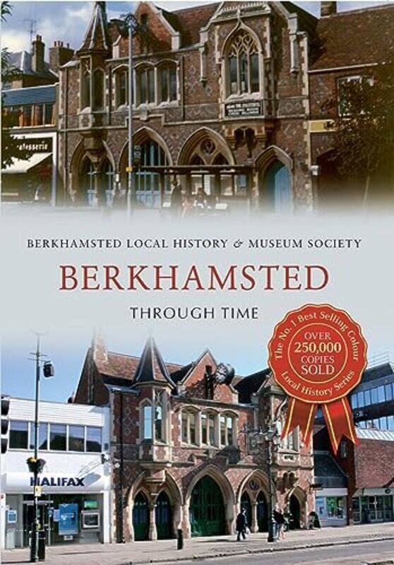 

Berkhamsted Through Time by Berkhamsted Local History & Museum Society-Paperback